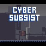 Cyber Subsist